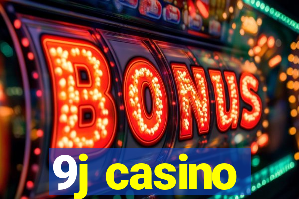 9j casino